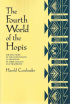 Thumbnail image of The Fourth World of the Hopis: The epic story of the Hopi Indians as preserved in their legends and traditions book cover