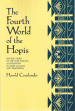 Thumbnail image of The Fourth World of the Hopis: The epic story of the Hopi Indians as preserved in their legends and traditions book cover