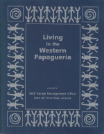 Thumbnail image of Living in the Western Papaguería: An Archaeological Overview of the Barry M. Goldwater Air Force Range in Southwestern Arizona report cover