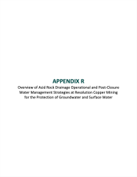 Thumbnail image of Appendix R: Overview of Acid Rock Drainage Operational and Post-Closure Water Management Strategies at Resolution Copper Mining for the Protection of Groundwater and Surface Water document cover