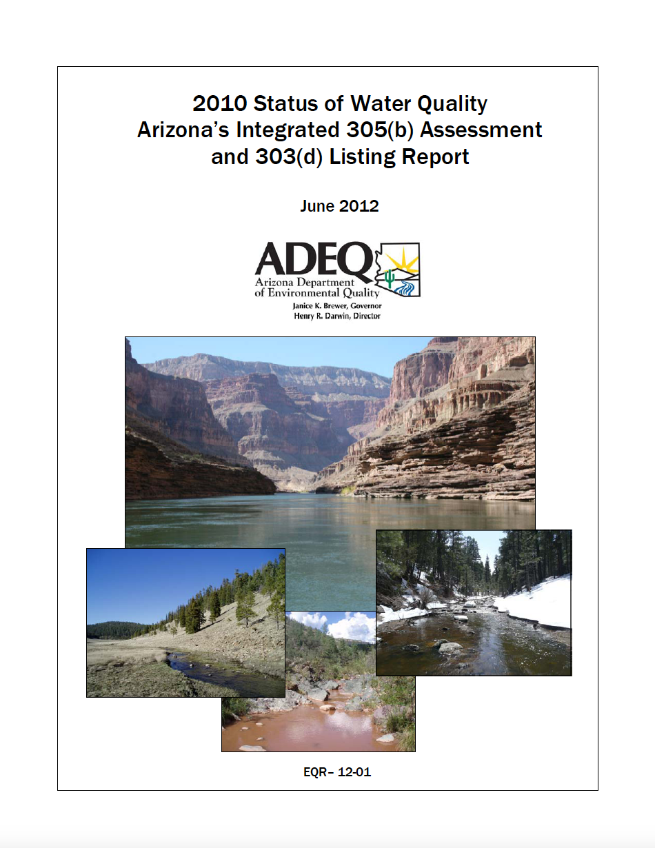 Thumbnail image of document cover: 2010 Status of Water Quality Arizona’s Integrated 305(b) Assessment and 303(d) Listing Report