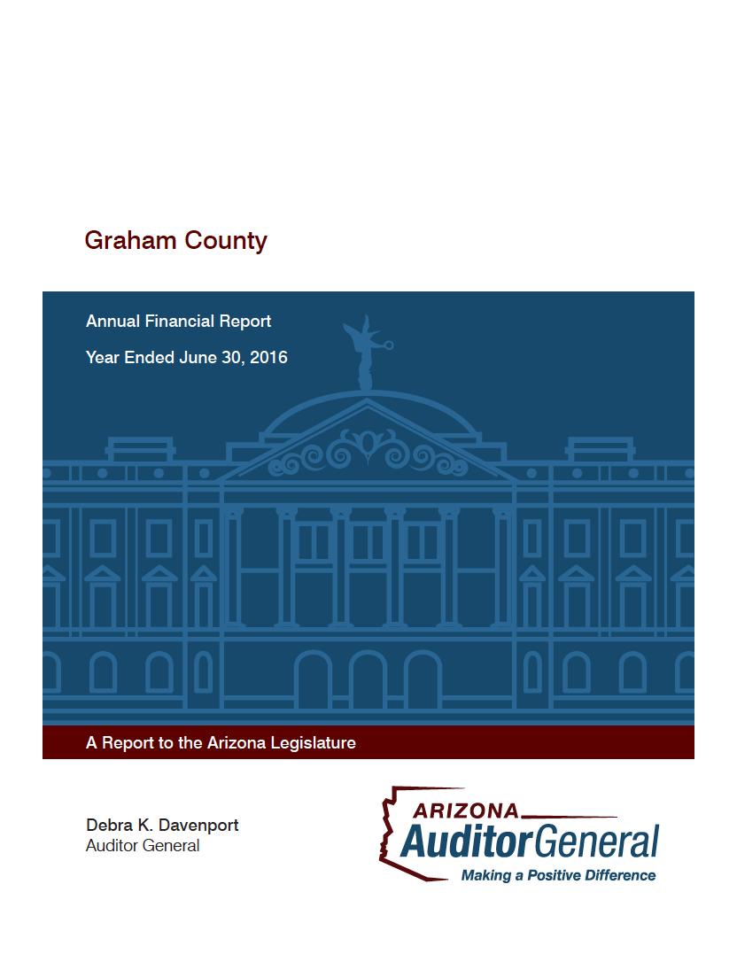 Thumbnail image of document cover: Graham County: Annual Financial Report and Single Audit Report, Year Ended June 30, 2016