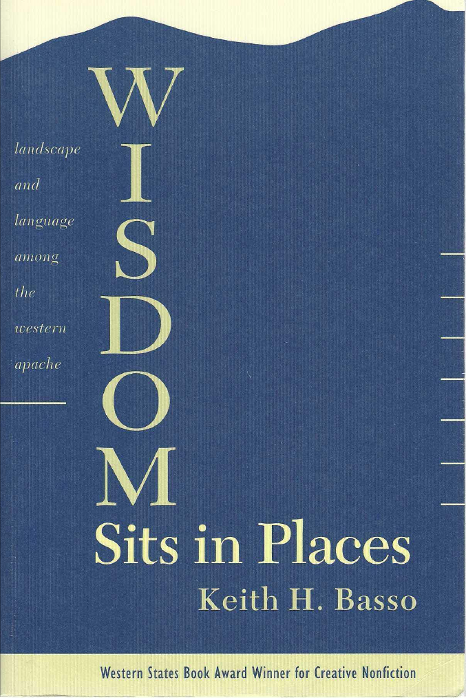 Thumbnail image of document cover: Wisdom Sits in Places: Landscape and Language Among the Western Apache