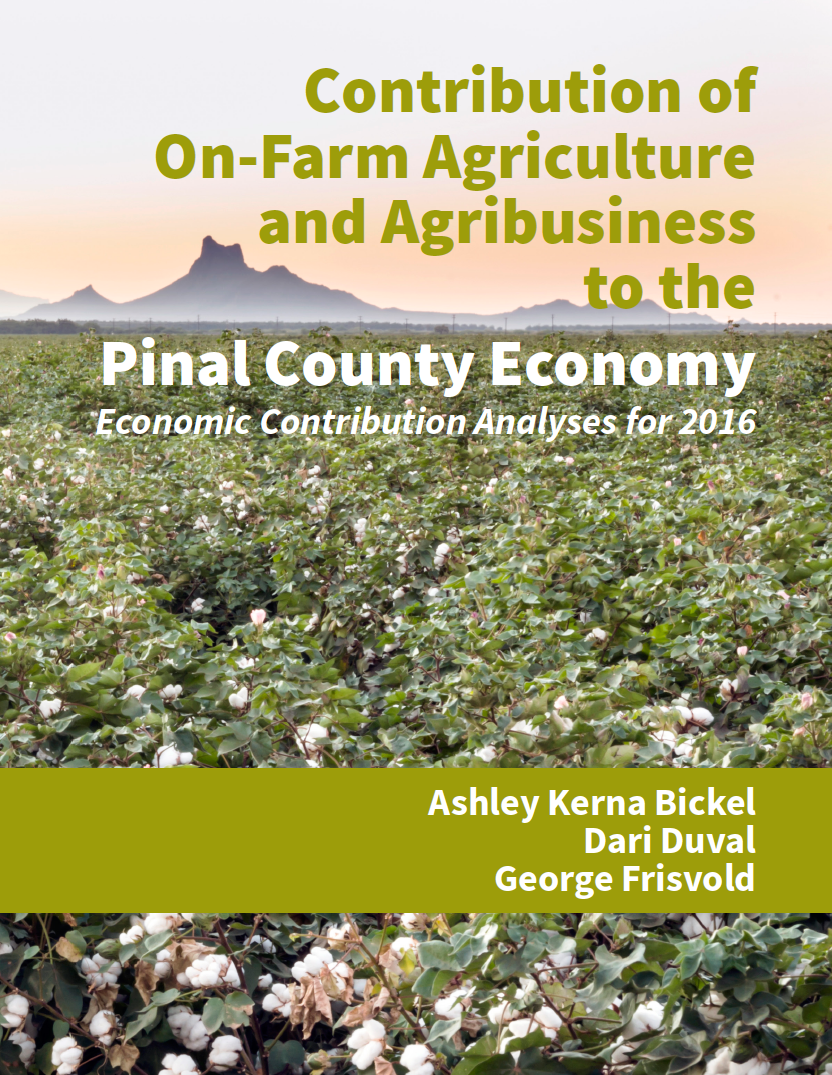 Thumbnail image of document cover: Contribution of On-Farm Agriculture and Agribusiness to the Pinal County Economy: Economic Contribution Analyses for 2016