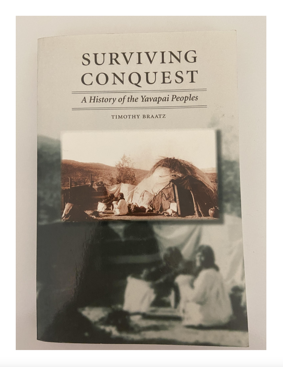 Thumbnail image of document cover: Surviving Conquest: a History of the Yavapai Peoples