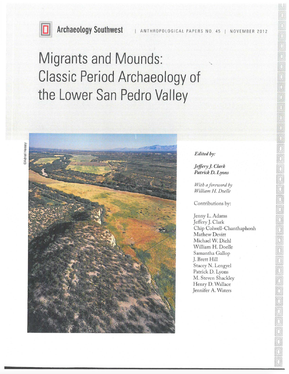 Thumbnail image of document cover: Migrants and Mounds: Classic Period Archaeology of the Lower San Pedro River Valley