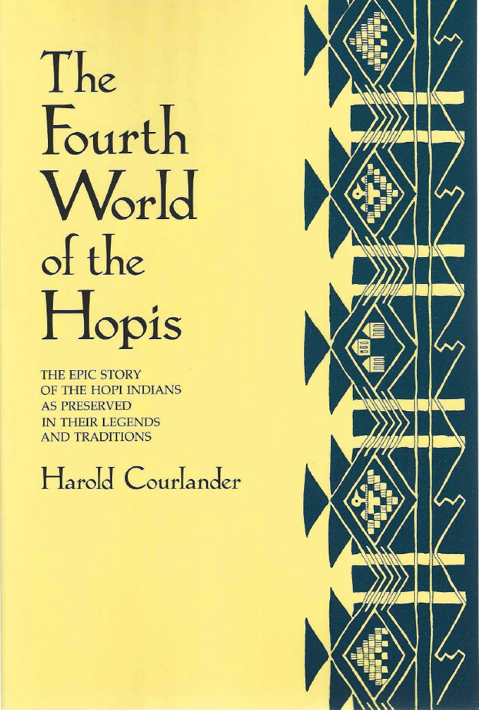 Thumbnail image of document cover: The Fourth World of the Hopis: The Epic Story of the Hopi Indians as Preserved in Their Legends and Traditions