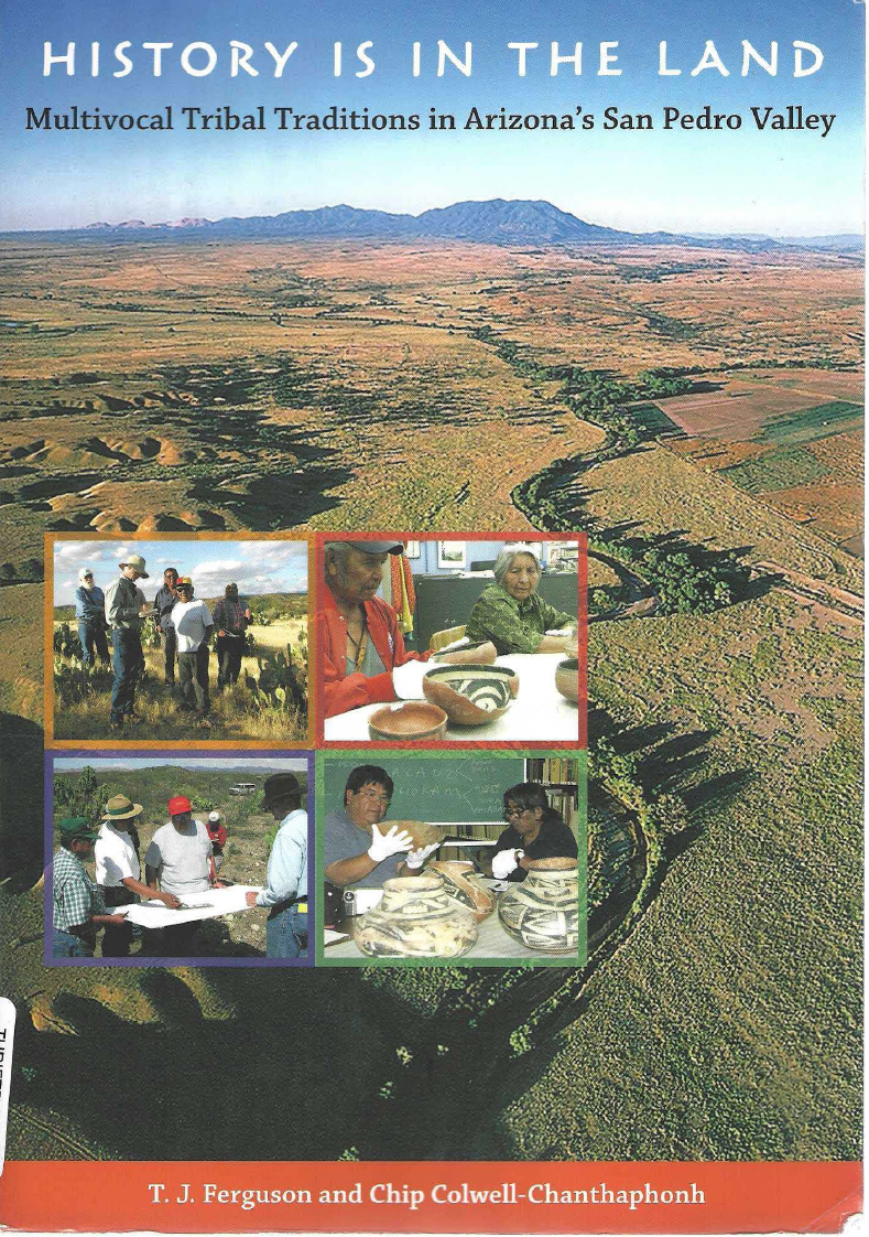 Thumbnail image of document cover: History is in the Land: Multivocal Tribal Traditions in Arizona's San Pedro Valley