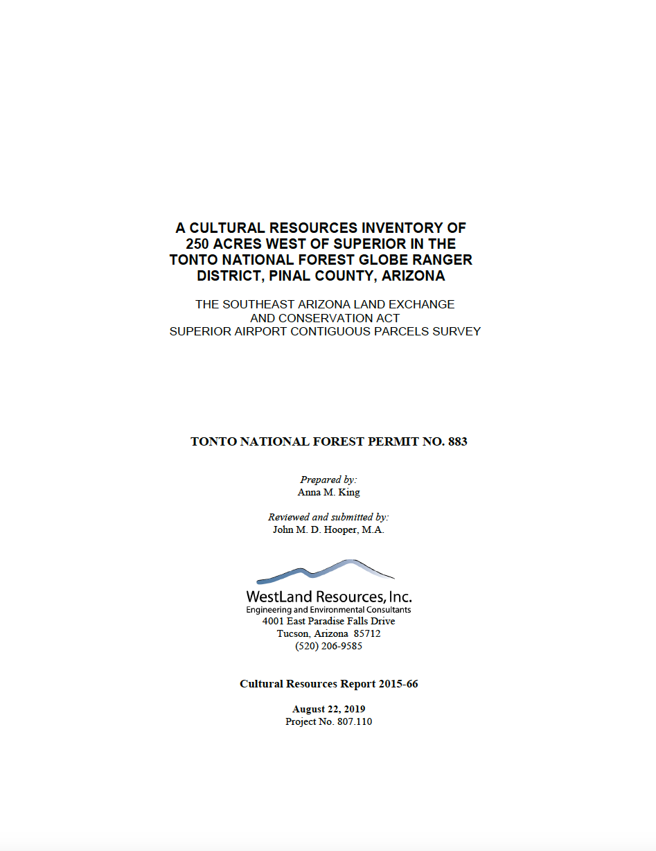 Thumbnail image of document cover: A Cultural Resources Inventory of 250 Acres West of Superior in the Tonto National Forest Globe Ranger District, Pinal County, Arizona: The Southeast Arizona Land Exchange and Conservation Act Superior Airport Contiguous Parcels Survey