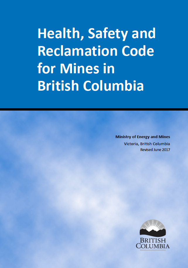 Thumbnail image of document cover: Health, Safety and Reclamation Code for Mines in British Columbia