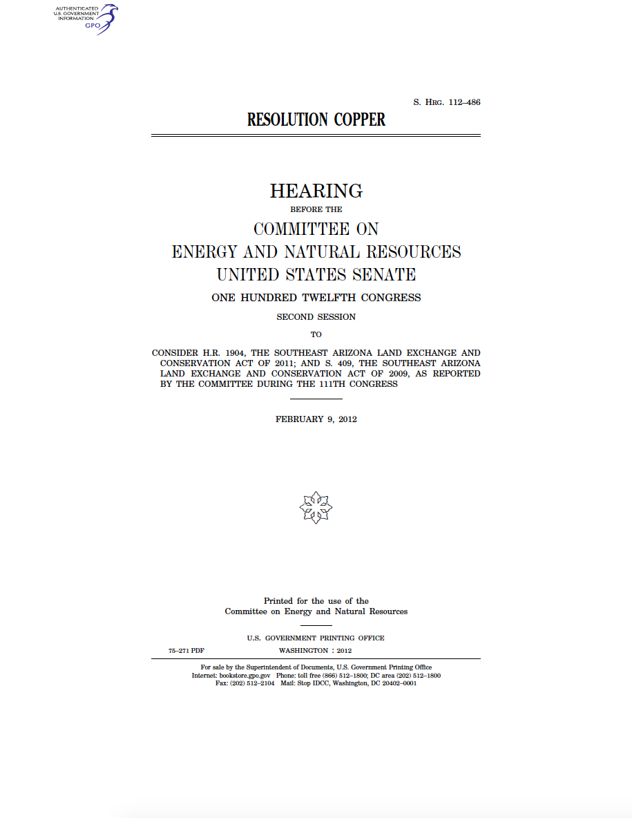 Thumbnail image of document cover: Hearing Before the Committee on Energy and Natural Resources, United States Senate: Second Session to Consider H.R. 1904, the Southeast Arizona Land Exchange and Conservation Act of 2011