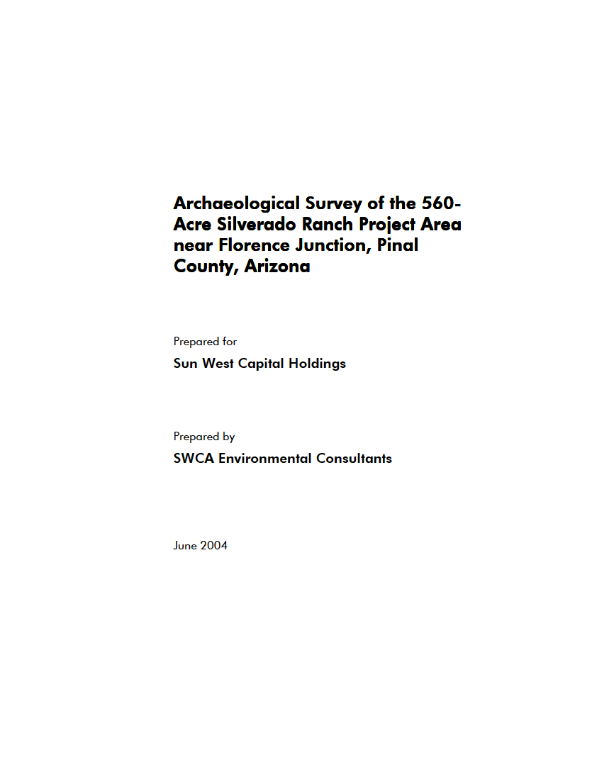 Thumbnail image of document cover: Archaeological Survey of the 560-Acre Silverado Ranch Project Area near Florence Junction, Pinal County, Arizona